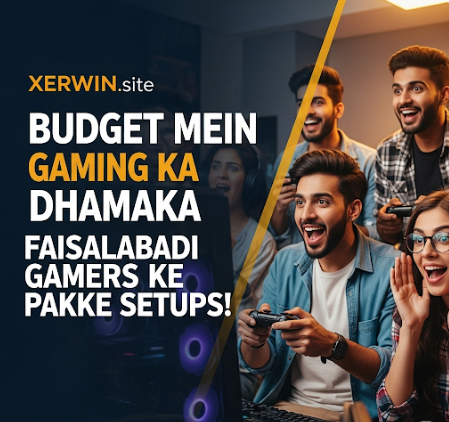 Budget Mein Gaming Ka Dhamaka Faisalabadi Gamers Ke Pakke Setups!